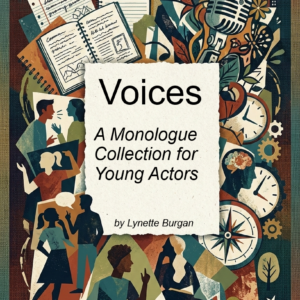 Voices A Monologue Collection for Young Actors